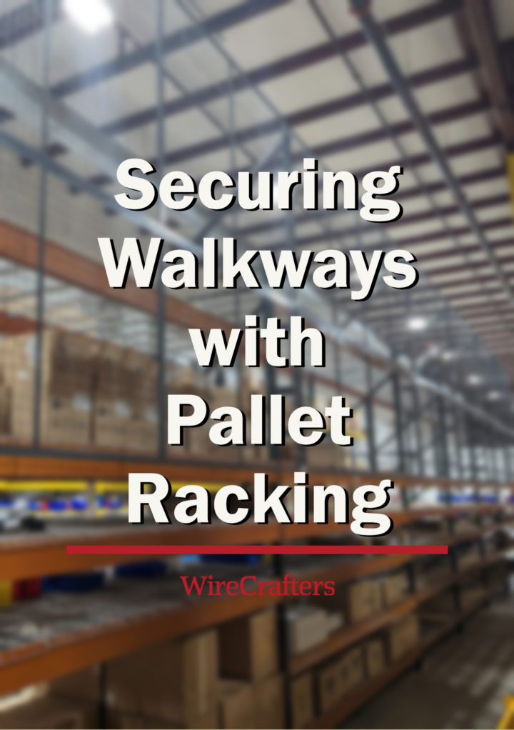 Pallet Racking Walkways Case Studies | WireCrafters