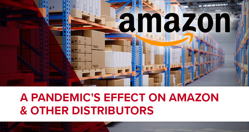 A Pandemic’s Effect on Amazon and other Distributors – WireCrafters