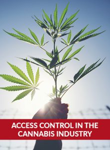 Access Control in the Cannabis Industry